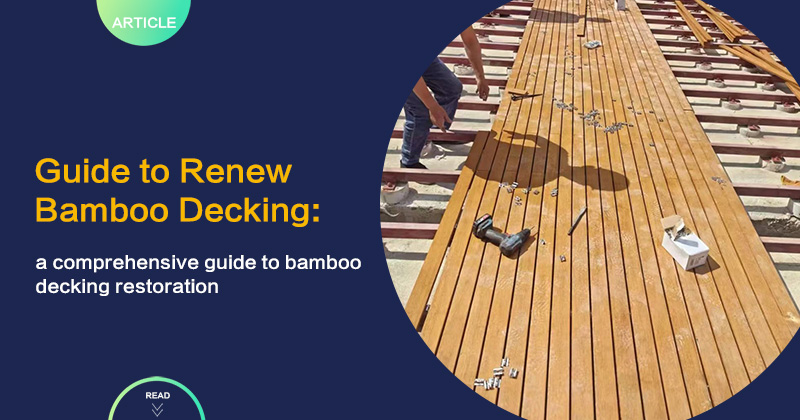 Guide to Renew Bamboo Decking